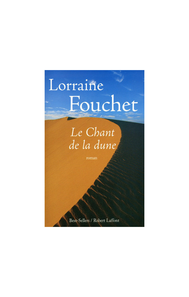 Le Chant de la dune - Lorraine Fouchet - ROBERT LAFFONT