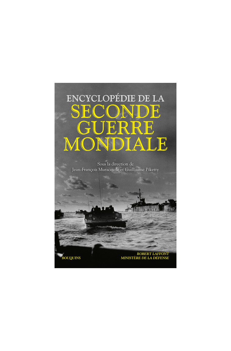 Encyclopédie de la Seconde Guerre mondiale - Guillaume Piketty - BOUQUINS