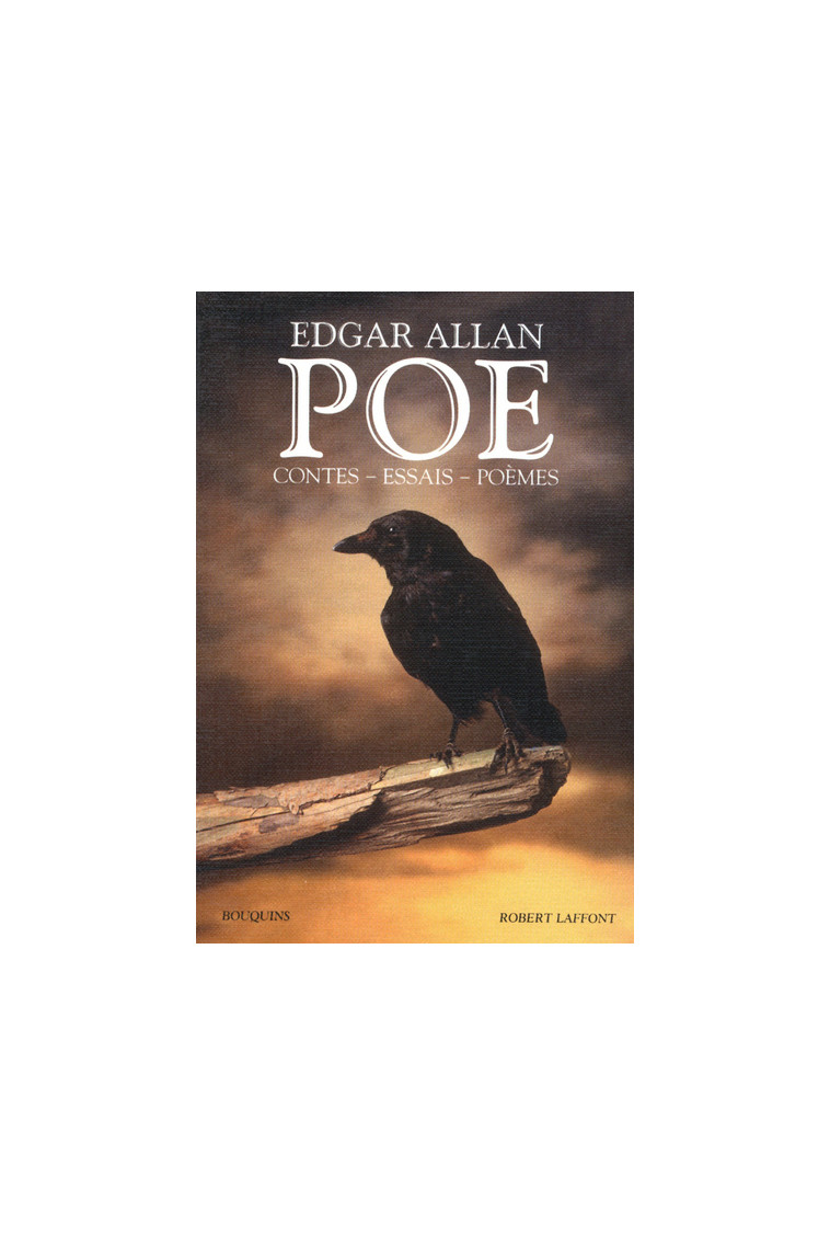 Contes, essais, poèmes - nouvelle édition - Edgar Allan Poe - BOUQUINS