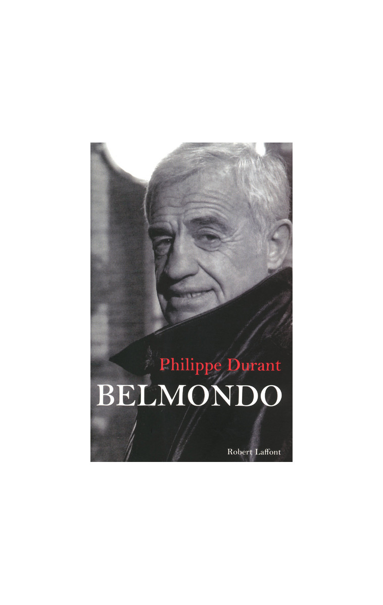 Belmondo - NE - Philippe Durant - ROBERT LAFFONT