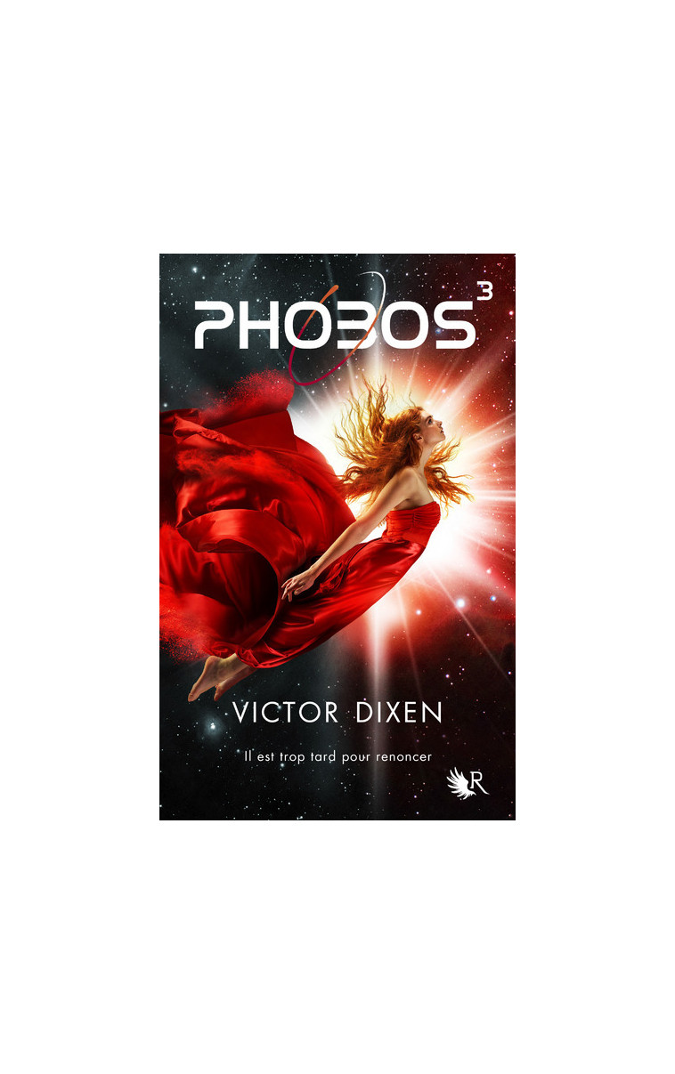 Phobos - tome 3 - Victor Dixen - ROBERT LAFFONT