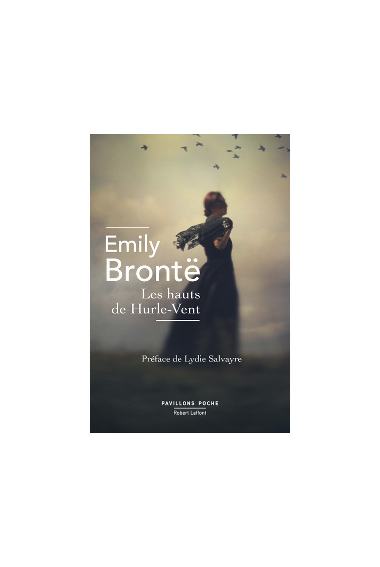 Les Hauts de Hurle-vent - Emily Bronte - ROBERT LAFFONT