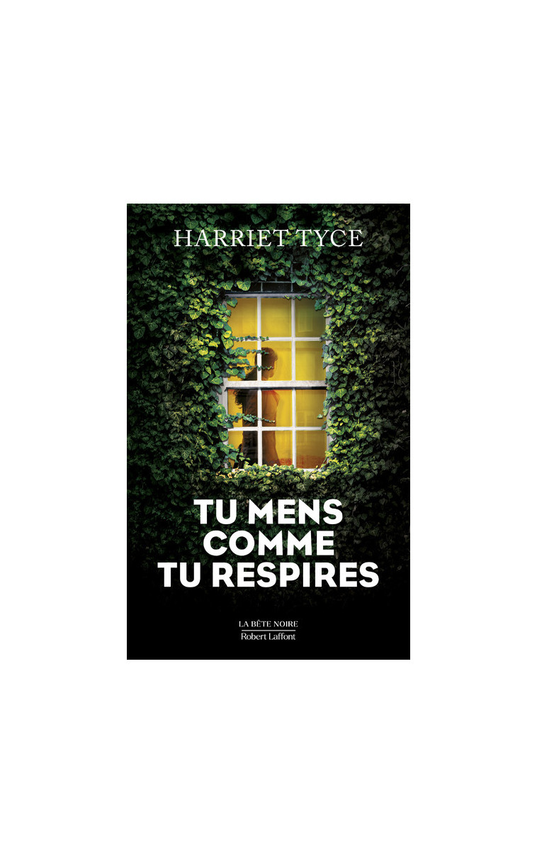 Tu mens comme tu respires - Harriet Tyce - ROBERT LAFFONT