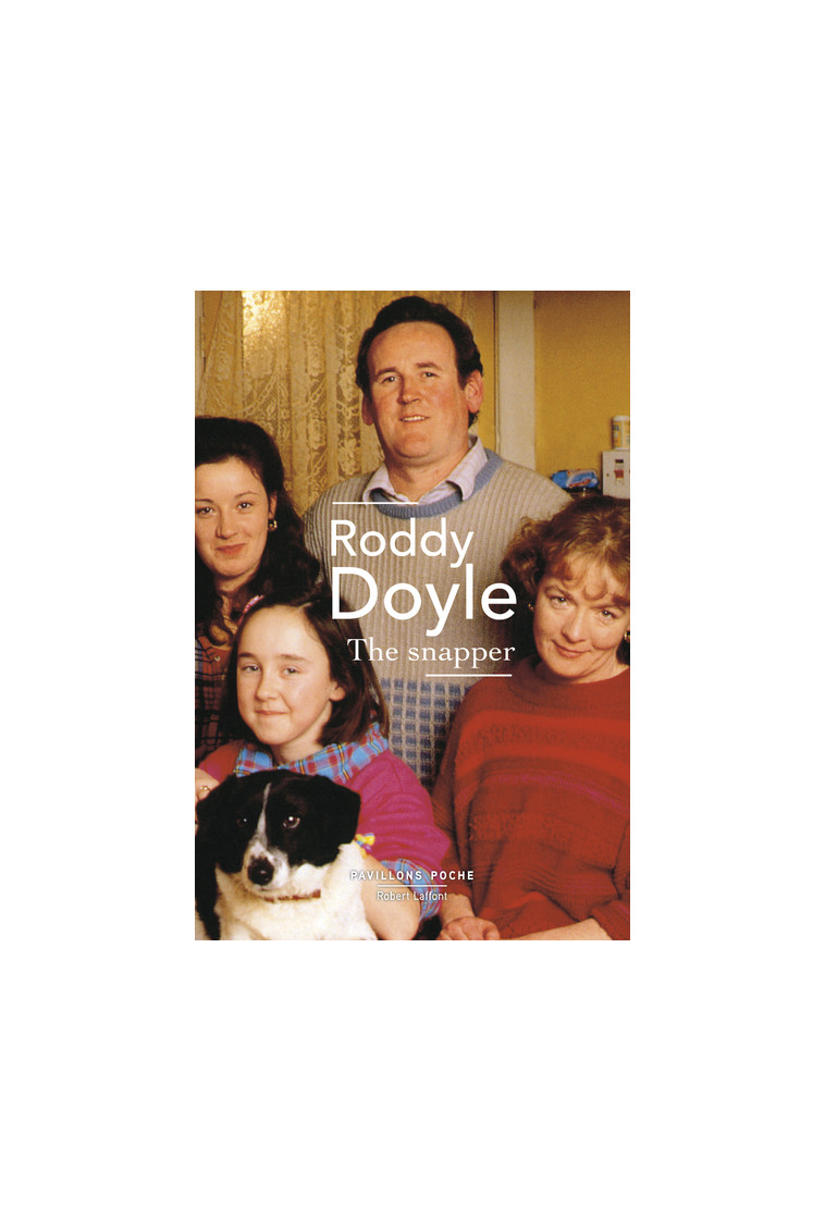 The Snapper - Roddy Doyle - ROBERT LAFFONT