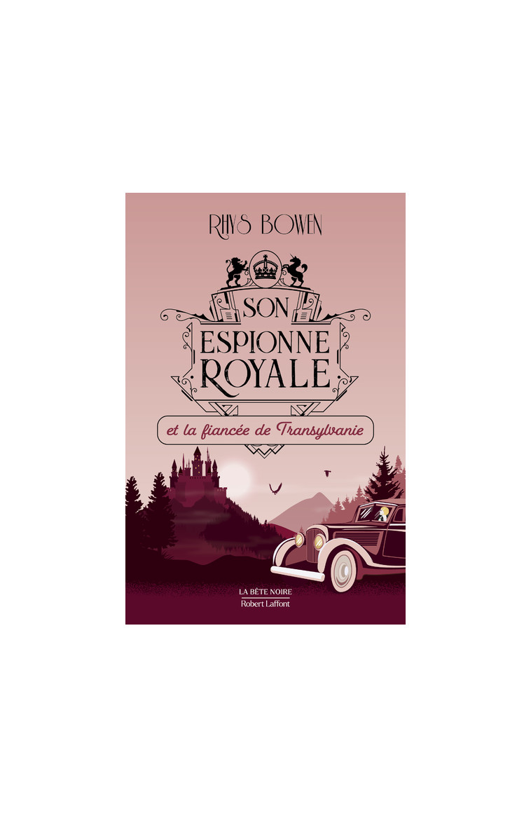 Son Espionne royale et la fiancée de Transylvanie - Tome 4 - Rhys Bowen - ROBERT LAFFONT