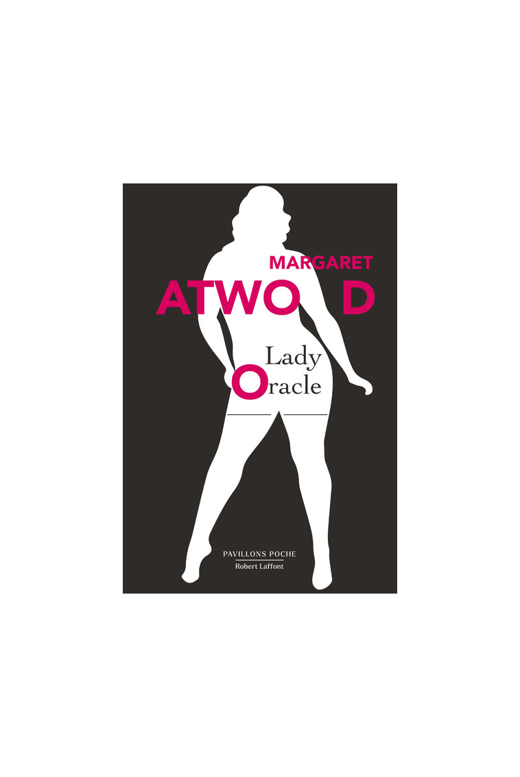 Lady Oracle - Margaret Atwood - ROBERT LAFFONT