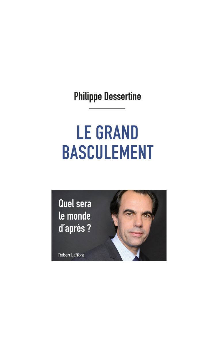 Le Grand basculement - Philippe Dessertine - ROBERT LAFFONT