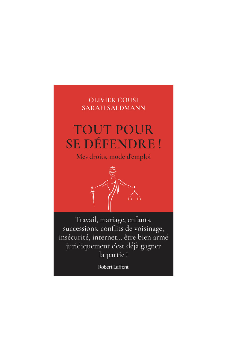 Tout pour se défendre ! Mes droits, mode d'emploi - Olivier Cousi - ROBERT LAFFONT