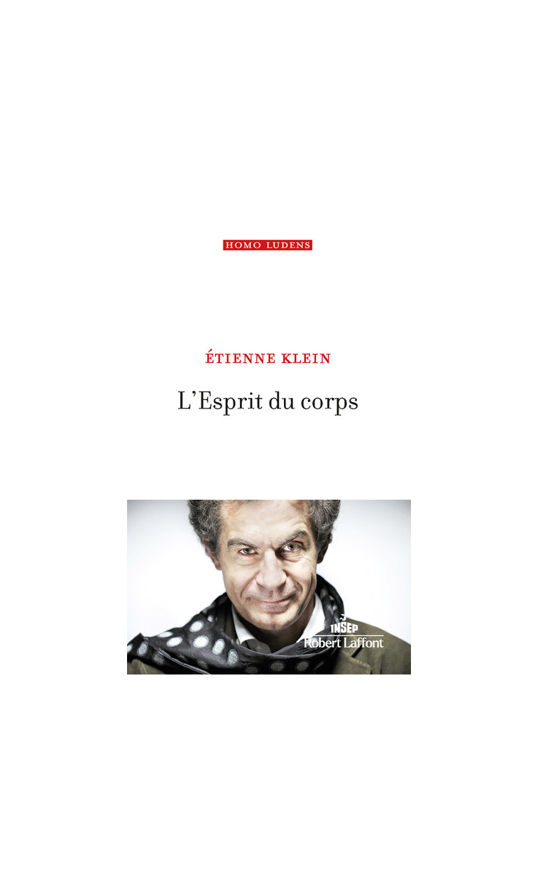 L'Esprit du corps - Etienne Klein - ROBERT LAFFONT