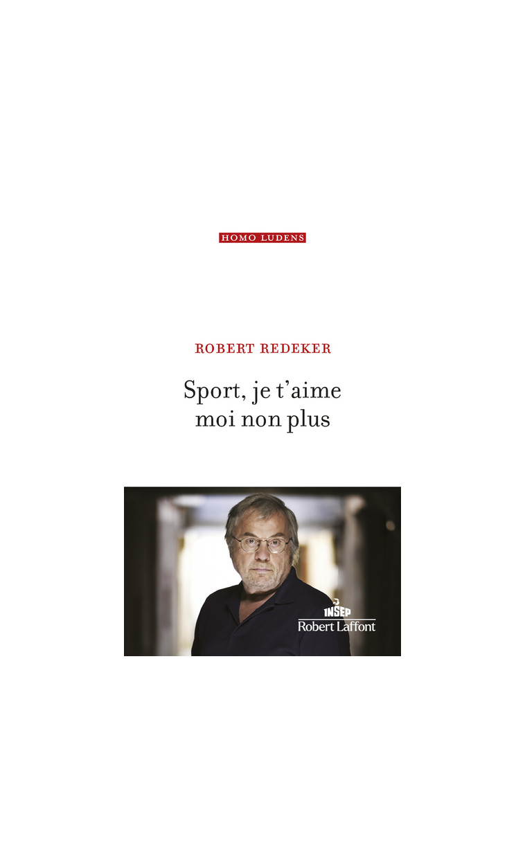 Sport, je t aime moi non plus - Robert Redeker - ROBERT LAFFONT