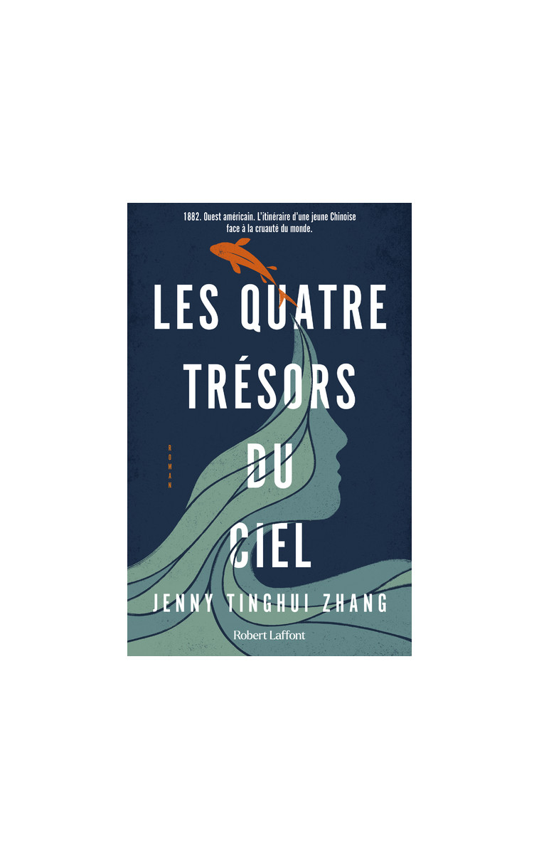 Les Quatre trésors du ciel - Jenny Tinghui Zhang - ROBERT LAFFONT