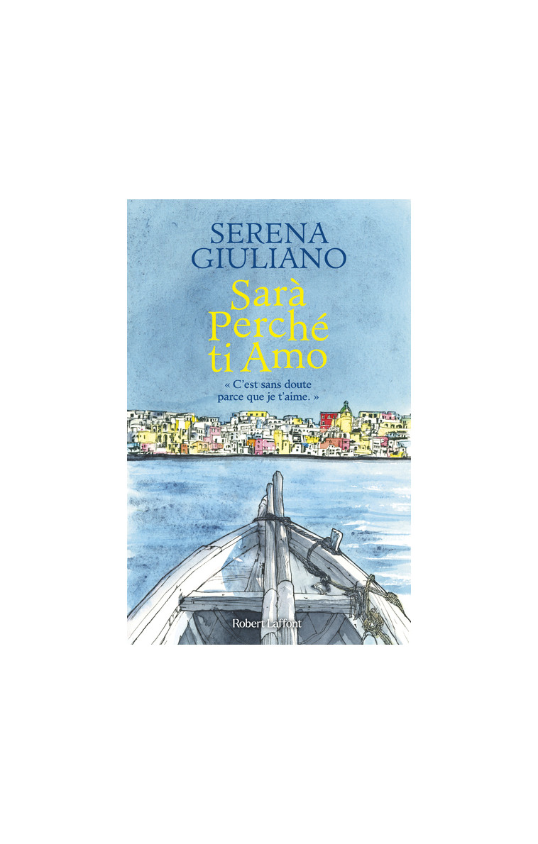 Sarà Perché ti Amo - Serena Giuliano - ROBERT LAFFONT