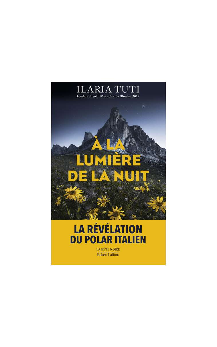 À la lumière de la nuit - Ilaria Tuti - ROBERT LAFFONT