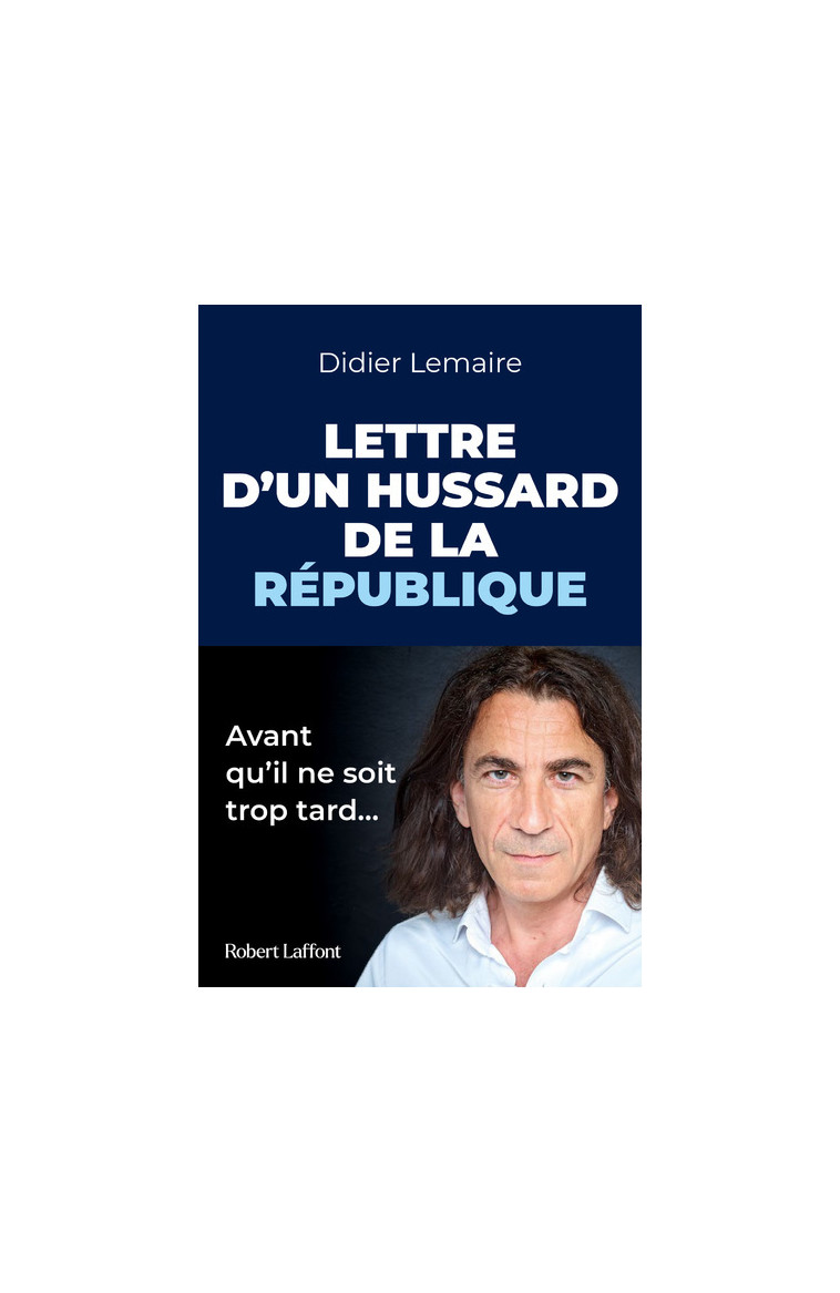 Lettre d'un hussard de la République - Didier Lemaire - ROBERT LAFFONT