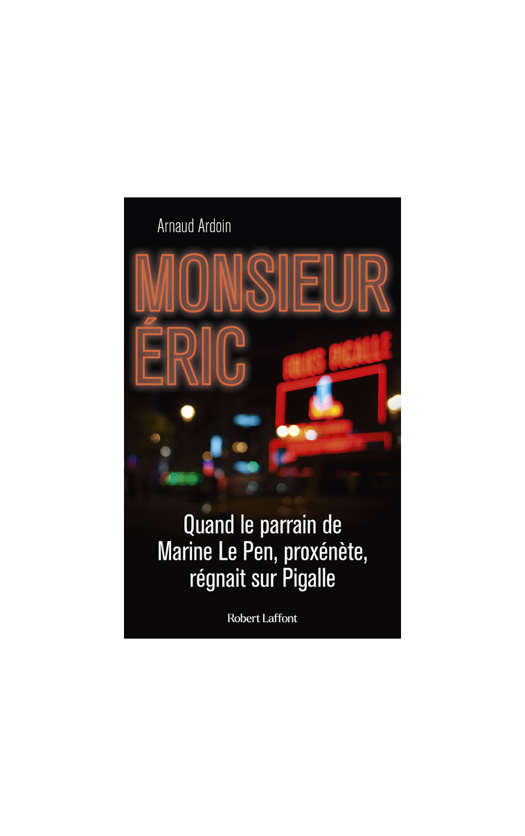 Monsieur Éric - Arnaud Ardoin - ROBERT LAFFONT