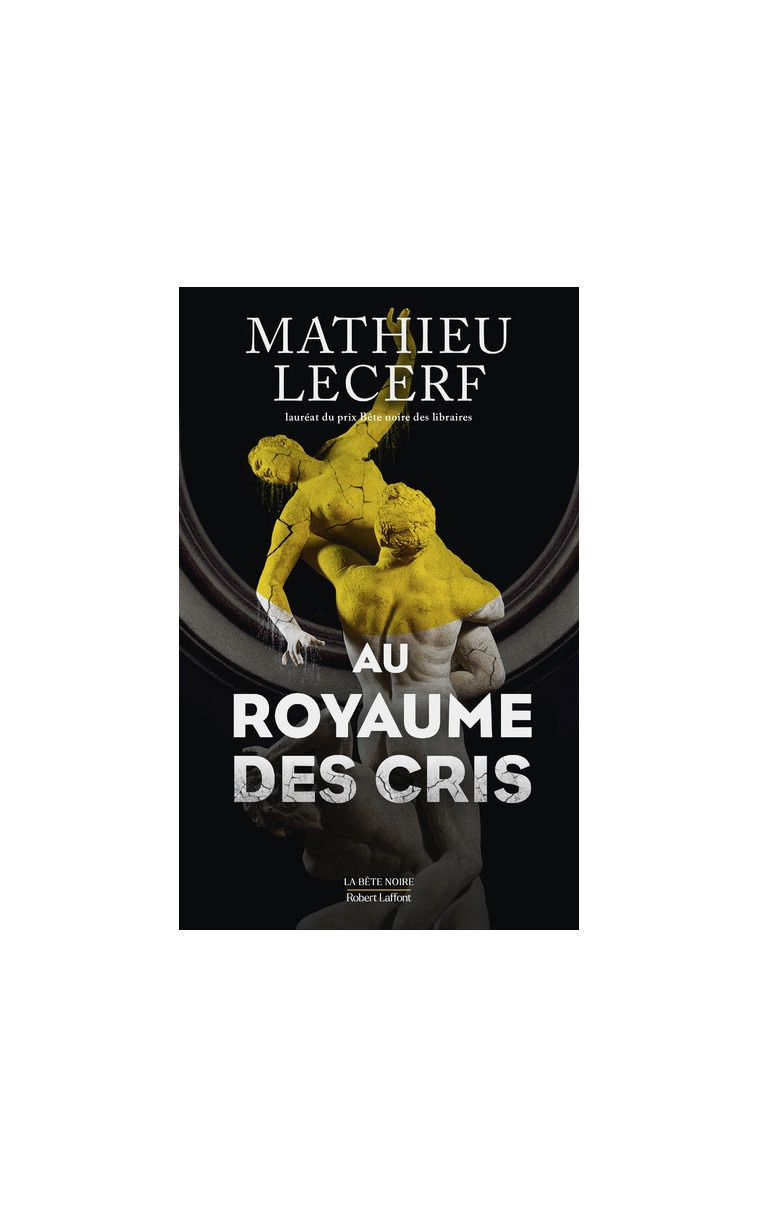 Au Royaume des cris - Mathieu Lecerf - ROBERT LAFFONT