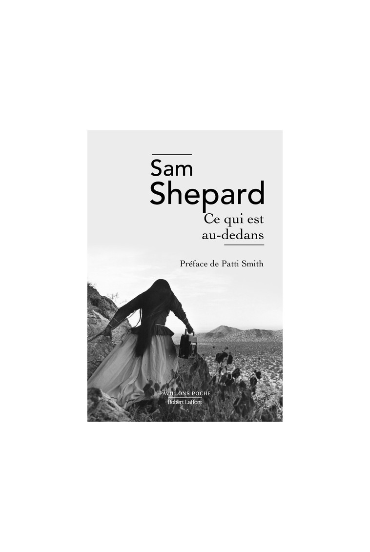 Ce qui est au-dedans - Sam Shepard - ROBERT LAFFONT