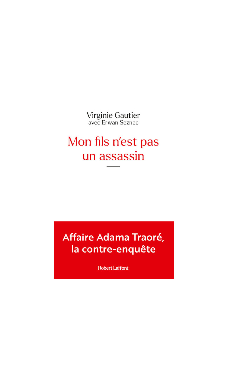 Mon fils n'est pas un assassin - Affaire Adama Traoré, la contre-enquête - Virginie Gautier - ROBERT LAFFONT