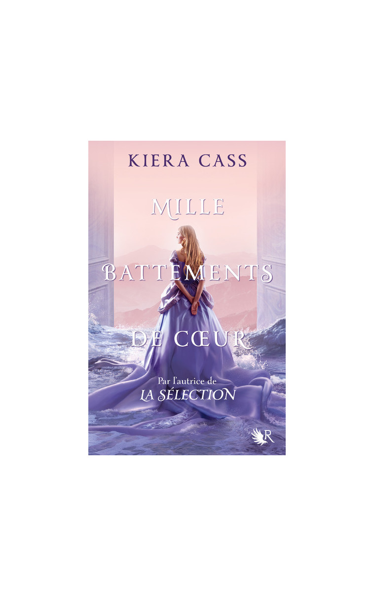 Mille battements de coeur - Kiera Cass - ROBERT LAFFONT