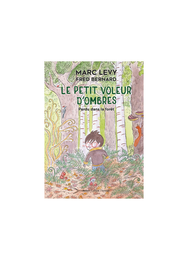 Le Petit Voleur d'ombres - Perdu dans la forêt - Marc Levy - R LAFF VERSILIO