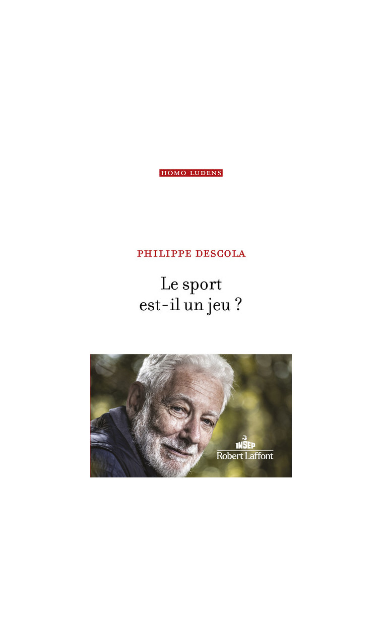 Le Sport est-il un jeu ? - Philippe Descola - ROBERT LAFFONT