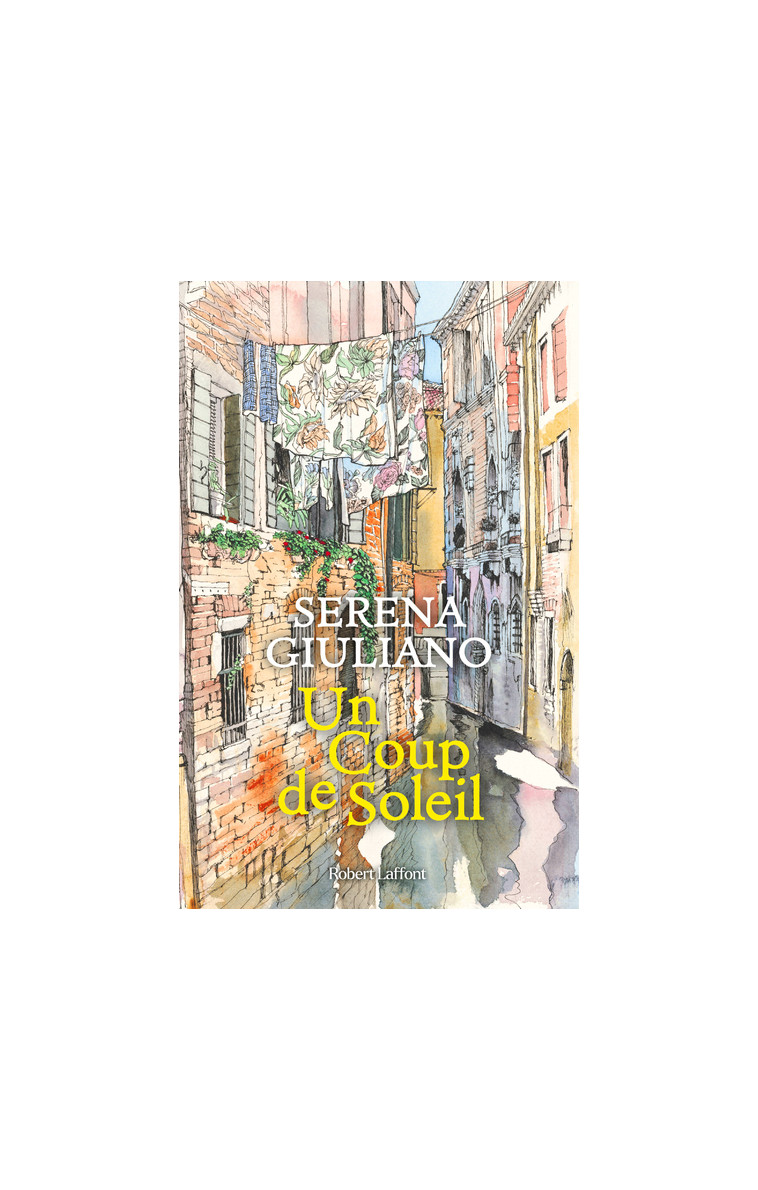 Un coup de soleil - Serena Giuliano - ROBERT LAFFONT