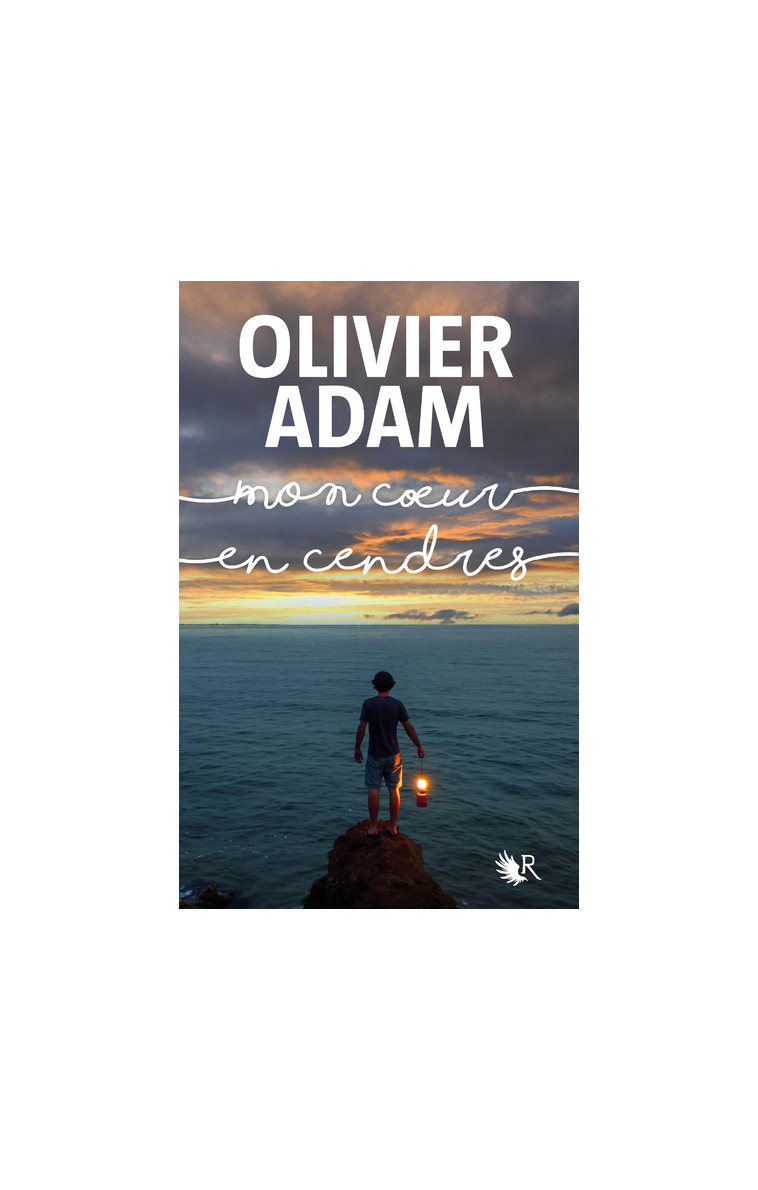 Mon coeur en cendres - Olivier ADAM - ROBERT LAFFONT