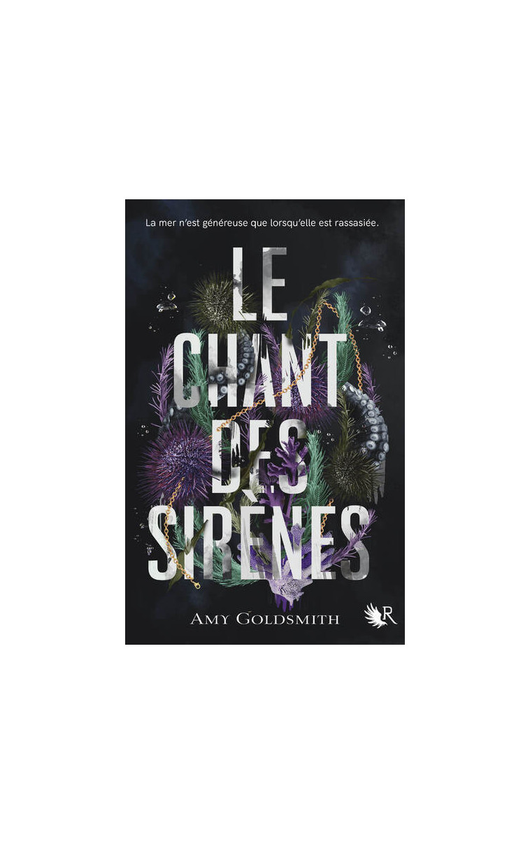 Le Chant des sirènes - Amy GOLDSMITH - ROBERT LAFFONT