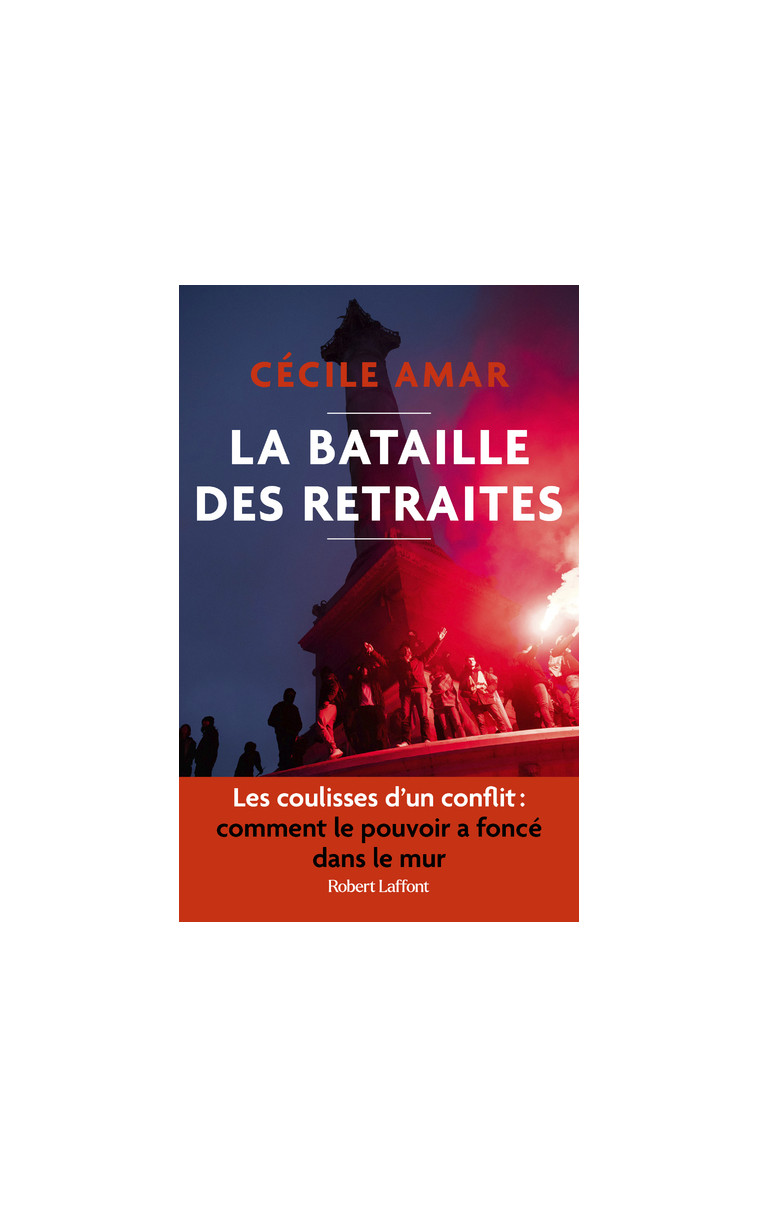 La Bataille des retraites - Cécile Amar - ROBERT LAFFONT