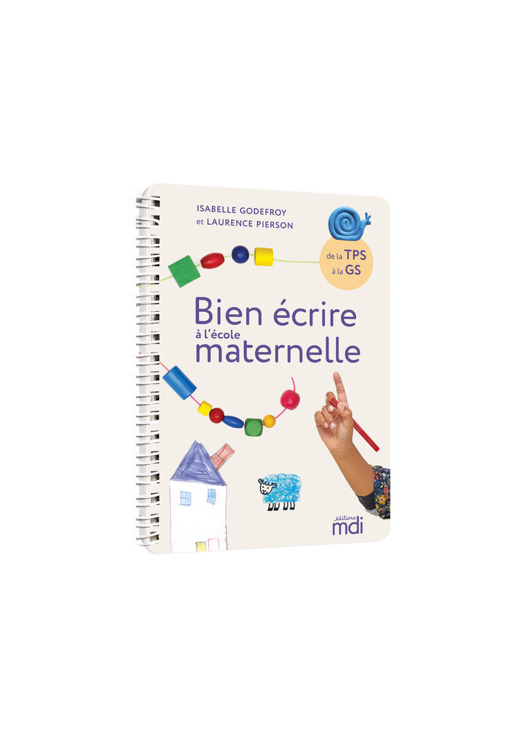 MDI - Bien écrire à l'école maternelle - Laurence Pierson - MDI