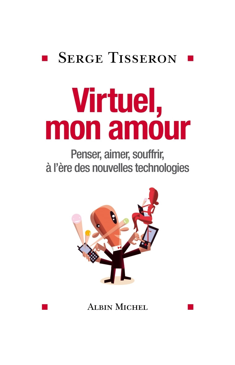 Virtuel, mon amour - Serge Tisseron - ALBIN MICHEL