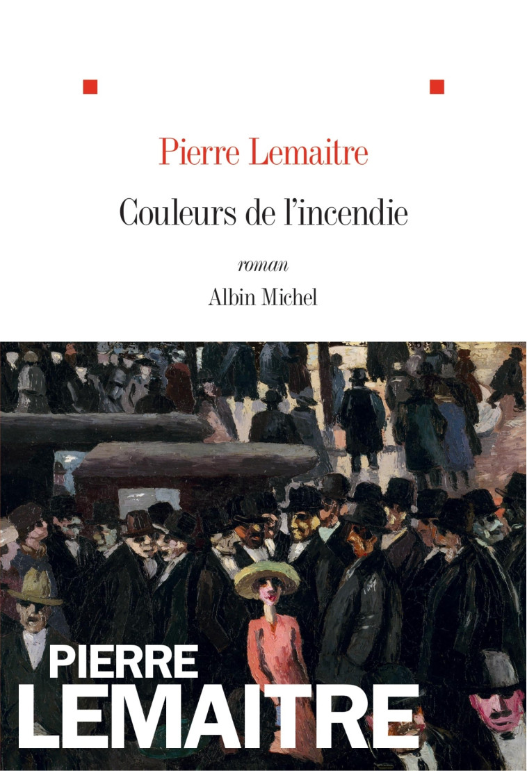 Couleurs de l'incendie - Pierre Lemaitre - ALBIN MICHEL