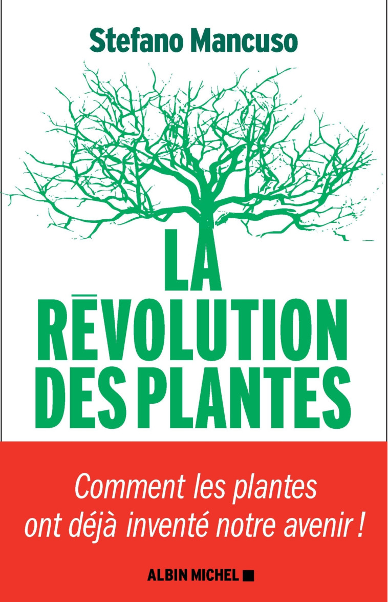 La Révolution des plantes - Stefano Mancuso - ALBIN MICHEL