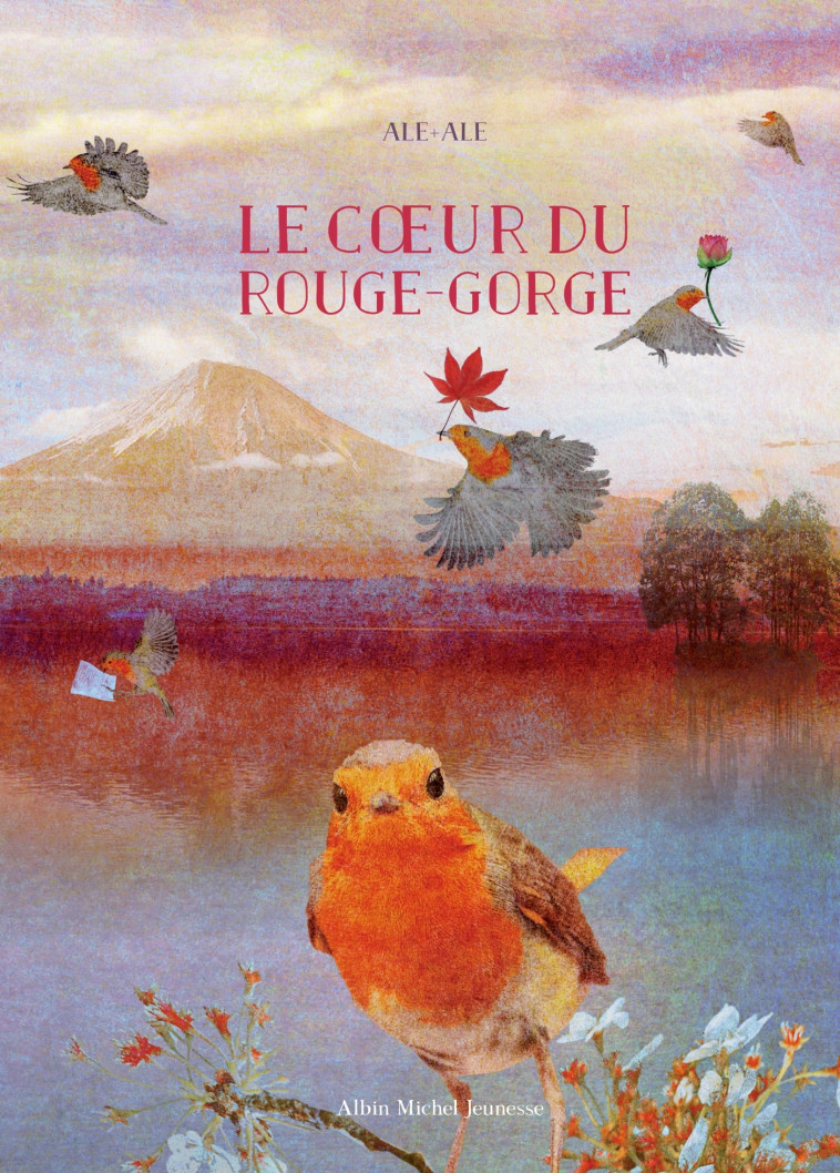 Le Coeur du rouge-gorge -  Ale + Ale - ALBIN MICHEL