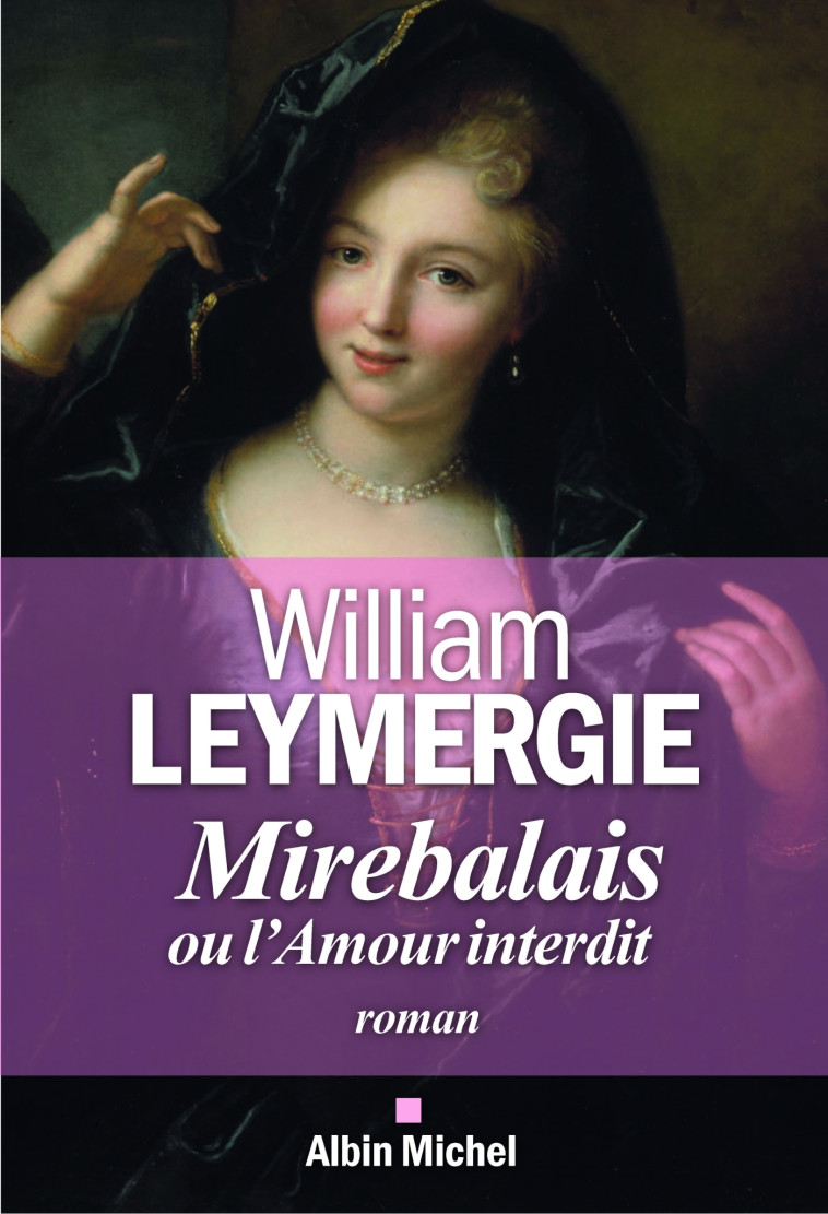 Mirebalais ou l'amour interdit - William Leymergie - ALBIN MICHEL