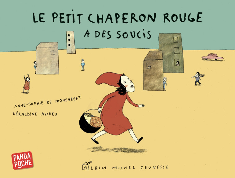 Le Petit Chaperon rouge a des soucis - Anne-Sophie Monsabert - ALBIN MICHEL