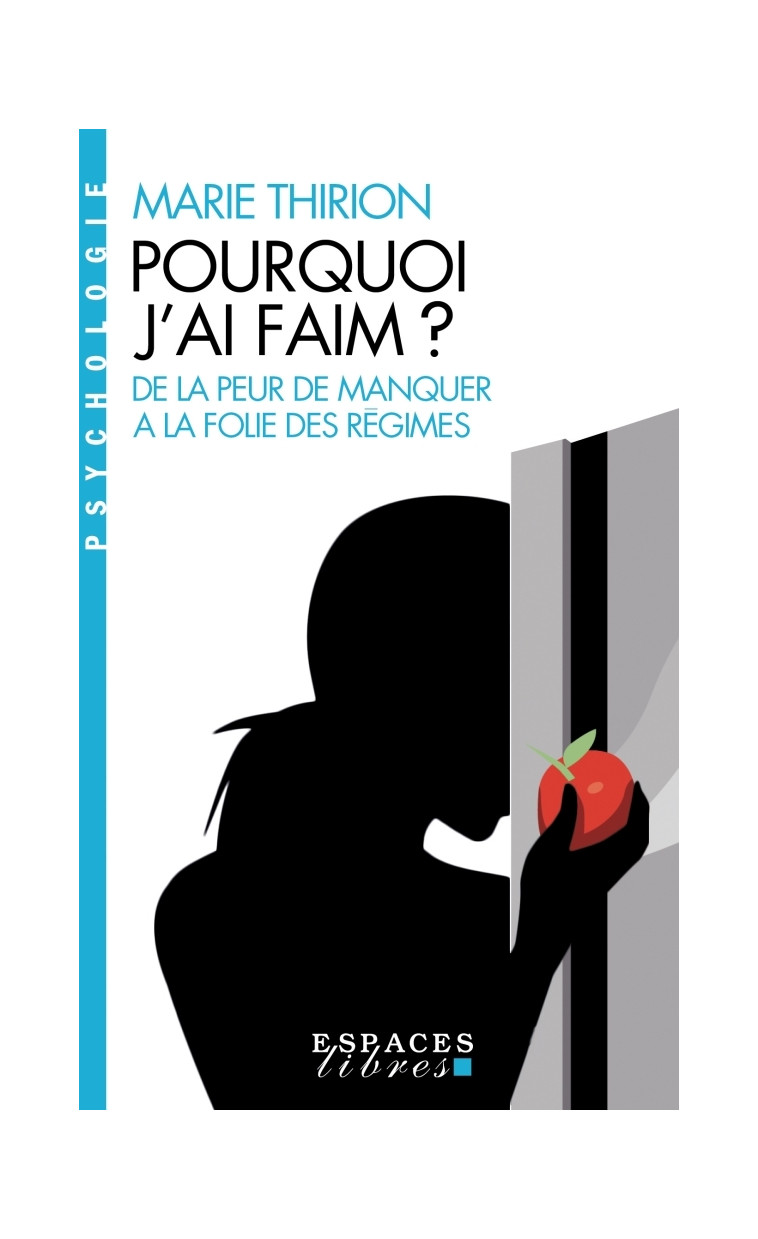 Pourquoi j'ai faim ? (Espaces Libres - Psychologie) - Marie Thirion - ALBIN MICHEL