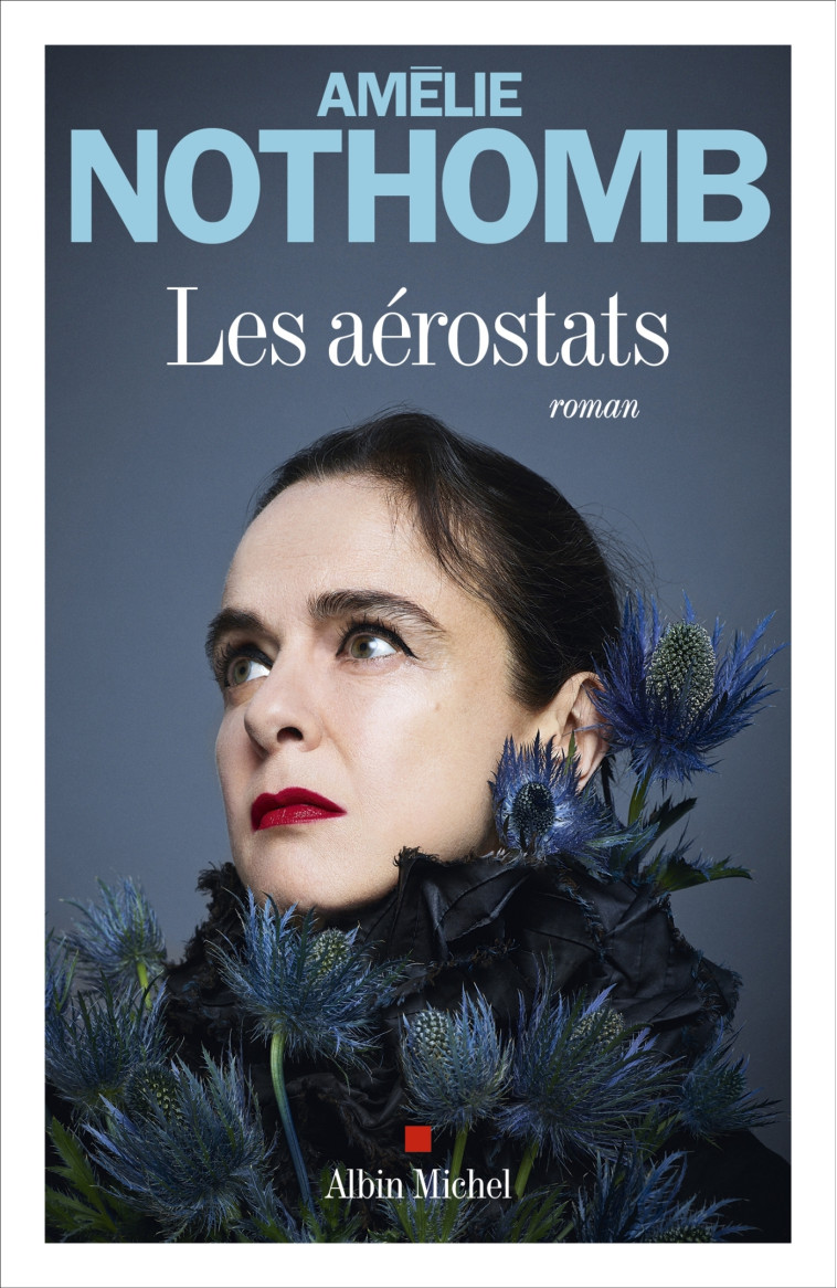 Les Aérostats - Amélie Nothomb - ALBIN MICHEL