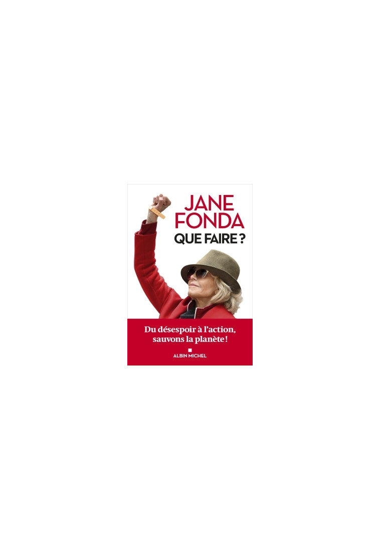 Que faire ? - Jane Fonda - ALBIN MICHEL