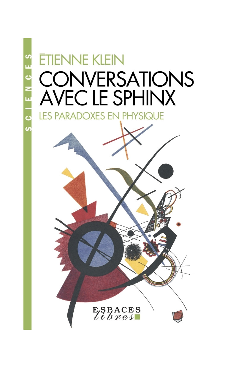 Conversations avec le sphinx (Espaces Libres - Sciences) - Etienne Klein - ALBIN MICHEL