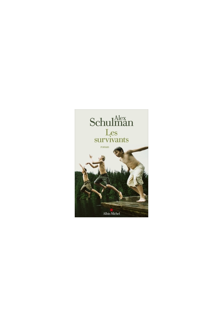 Les Survivants - Alex Schulman - ALBIN MICHEL