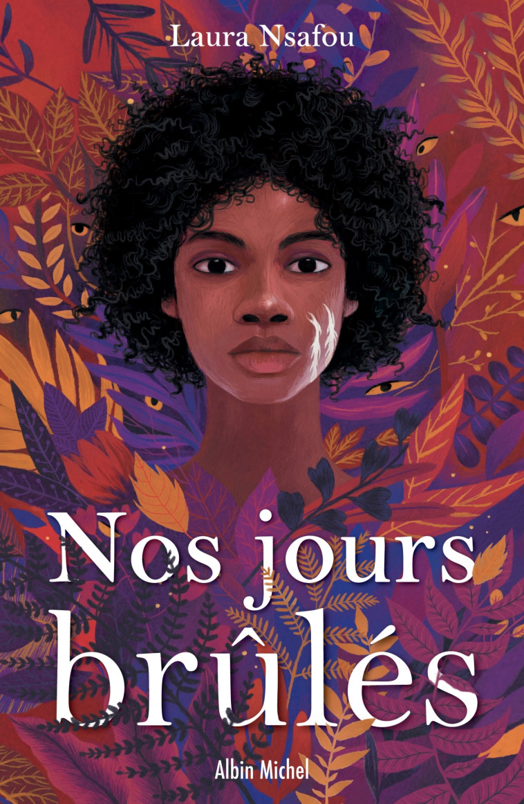 Nos jours brûlés - tome 1 - Laura NSAFOU - ALBIN MICHEL