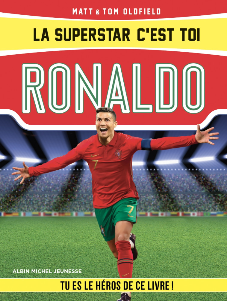 La Superstar c'est toi : Ronaldo - Matt Oldfield - ALBIN MICHEL