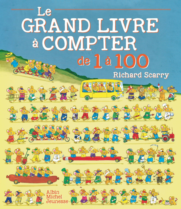 Le Grand Livre à compter de 1 à 100 - Richard Scarry - ALBIN MICHEL