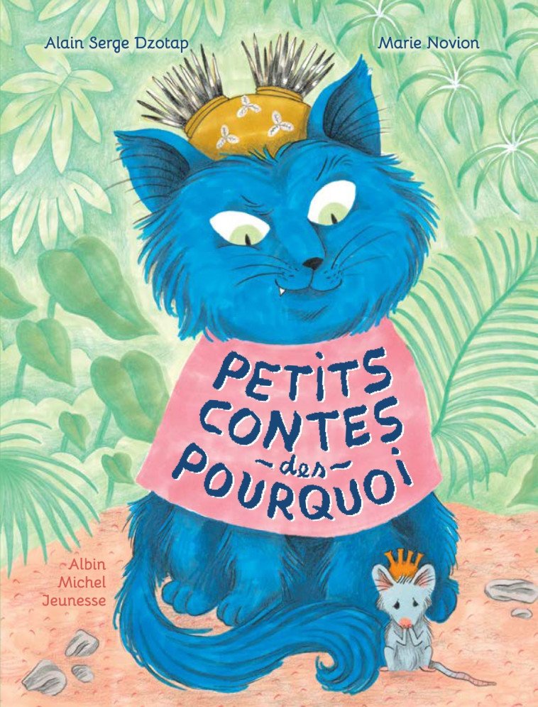 Petits Contes des pourquoi - Alain Serge Dzotap - ALBIN MICHEL