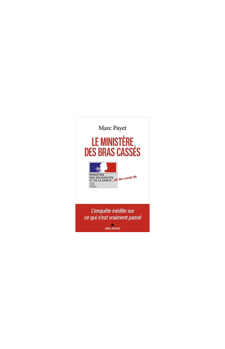 Le Ministère des bras cassés - Marc Payet - ALBIN MICHEL