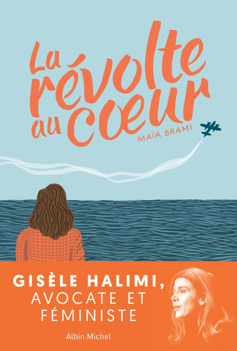 La Révolte au coeur - Maïa Brami - ALBIN MICHEL