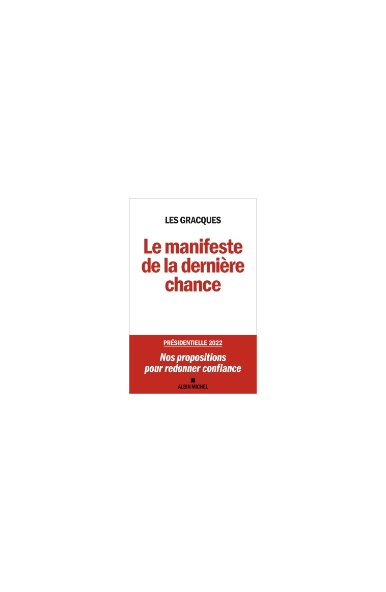 Le Manifeste de la dernière chance -   - ALBIN MICHEL