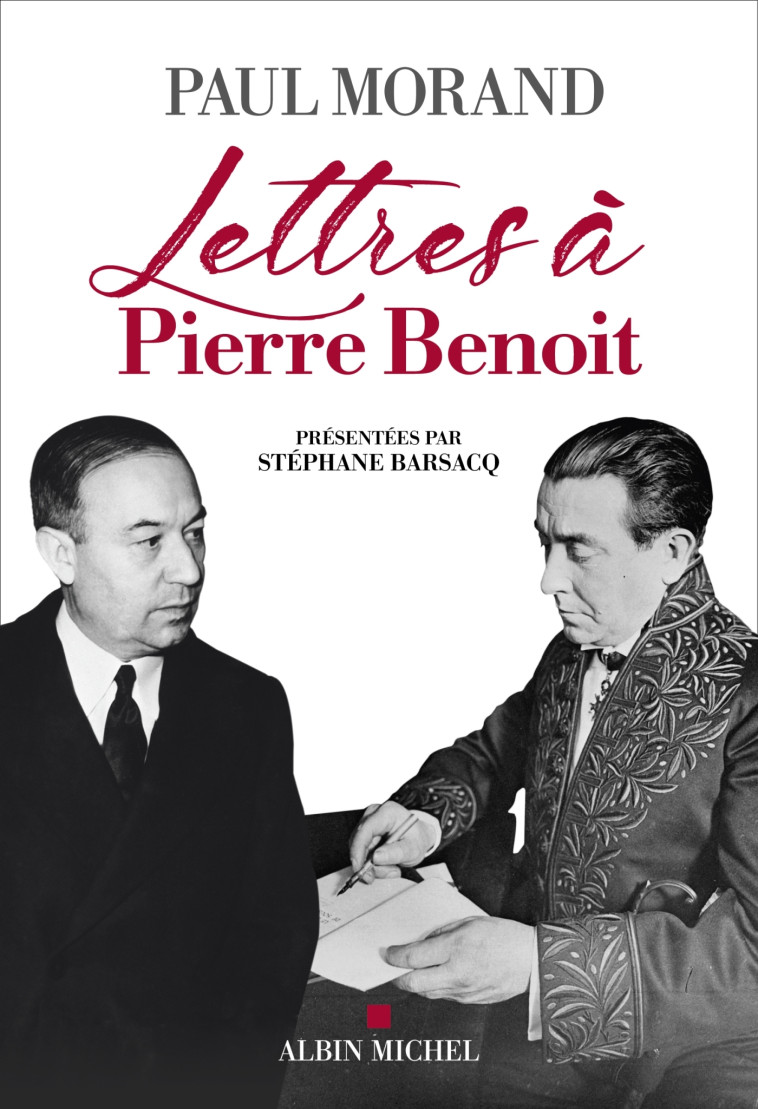 Lettres à Pierre Benoît - Paul Morand - ALBIN MICHEL