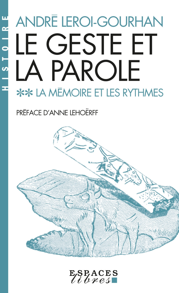 Le Geste et la Parole - tome 2 (Espaces Libres - Histoire) - André Leroi-Gourhan - ALBIN MICHEL